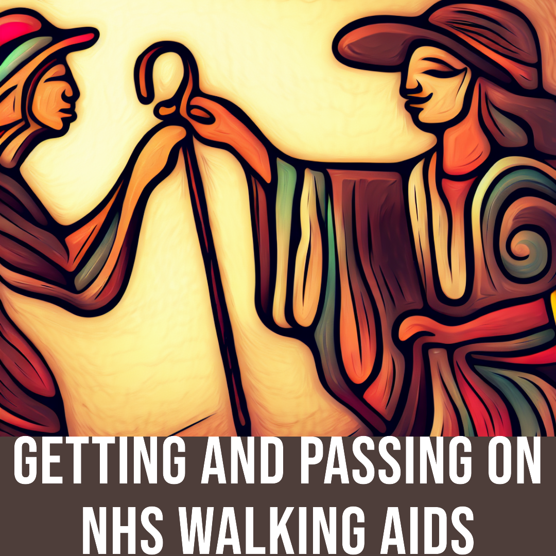 NHS Walking and Mobility Aids: How to get them and make sure they are recycled or reused