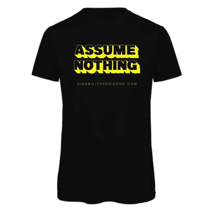 Assume Nothing Black T-Shirt Unisex - Disability Pride Month T-Shirt Inclusive