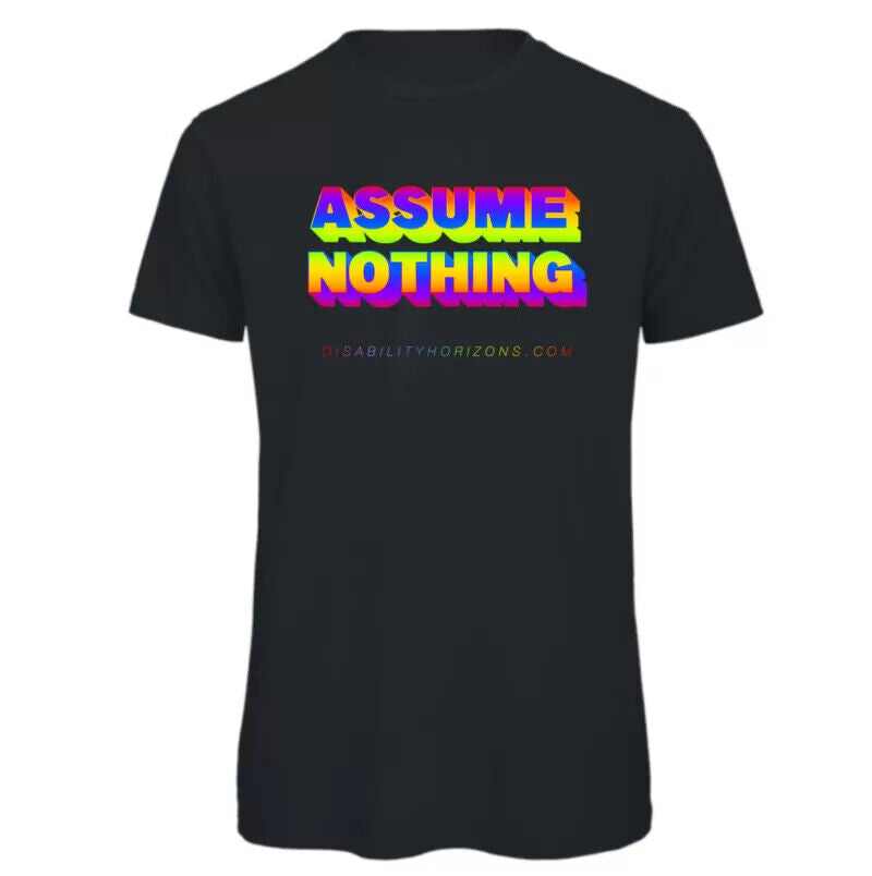 Assume Nothing Black T-Shirt Unisex - Disability Pride Month T-Shirt Inclusive