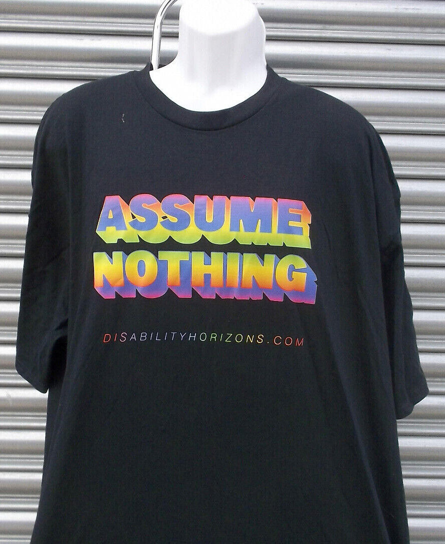 Assume Nothing Black T-Shirt Unisex - Disability Pride Month T-Shirt Inclusive