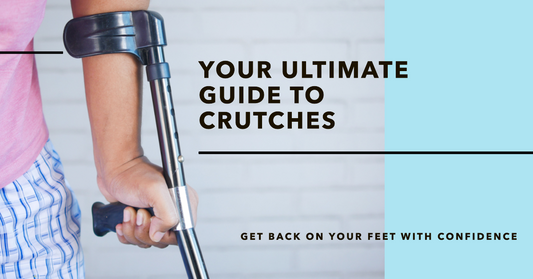Crutches- A Guide to the different types and How to Use Them