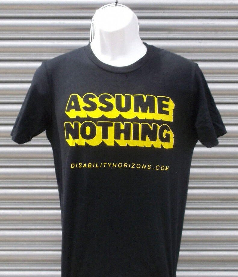 Assume Nothing Black T-Shirt Unisex - Disability Pride Month T-Shirt Inclusive