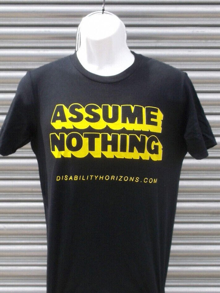 Assume Nothing Black T-Shirt Unisex - Disability Pride Month T-Shirt Inclusive